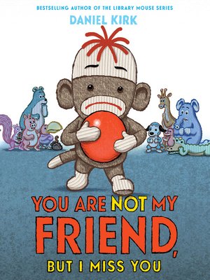 cover image of You Are Not My Friend, But I Miss You